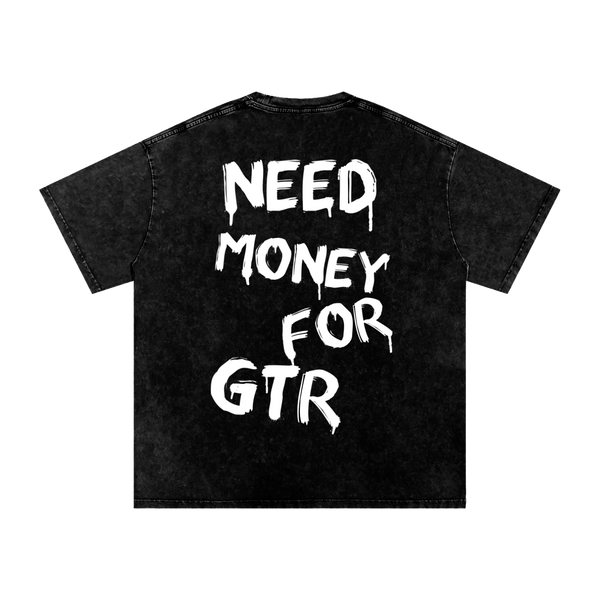 OVERSIZED Need Money For GTR T-Shirt