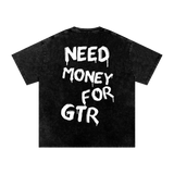 OVERSIZED Need Money For GTR T-Shirt