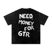 OVERSIZED Need Money For GTR T-Shirt