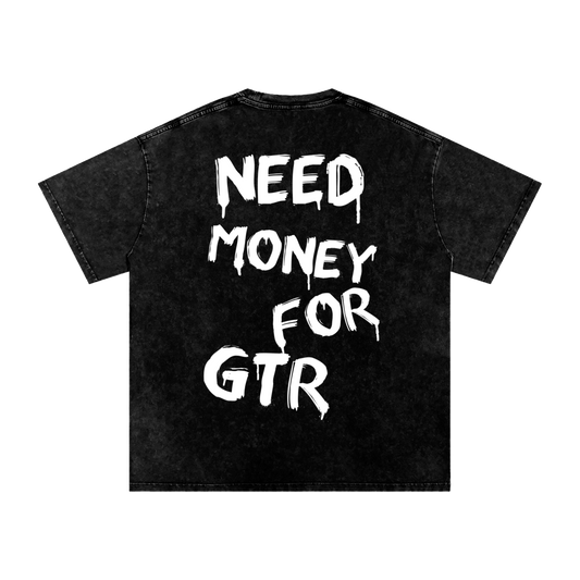 OVERSIZED Need Money For GTR T-Shirt