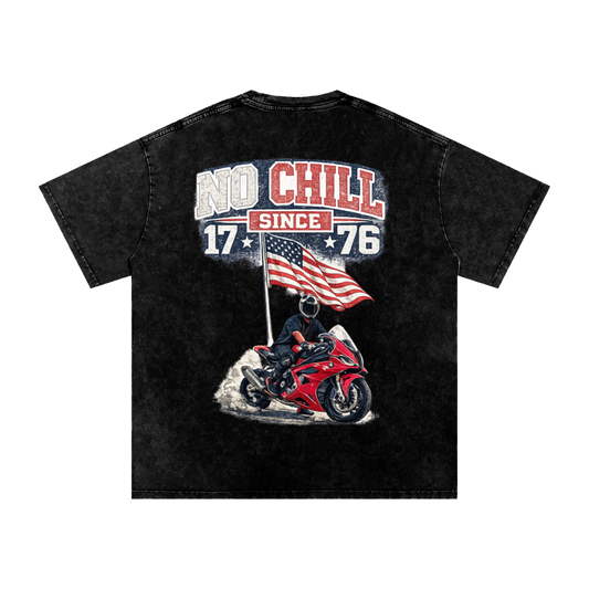 (OVERSIZED) NO CHILL SINCE 1776 T-SHIRT