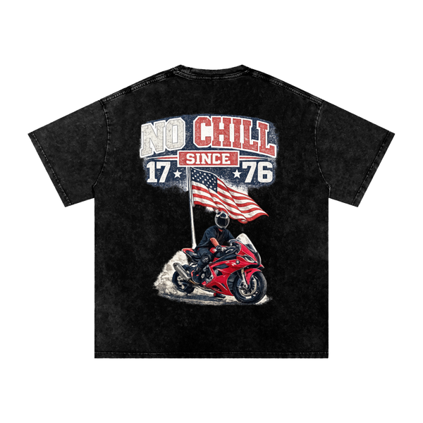 (OVERSIZED) NO CHILL SINCE 1776 T-SHIRT